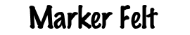 Choose Marker_felt Font